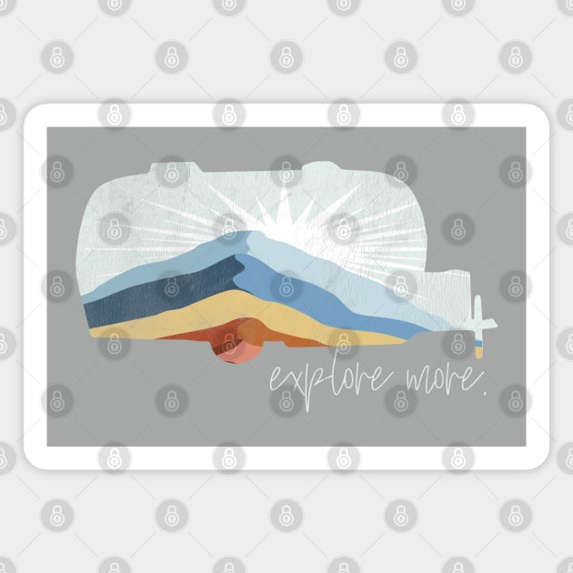Explore More (worn version) Magnet by Camp Happy Hour